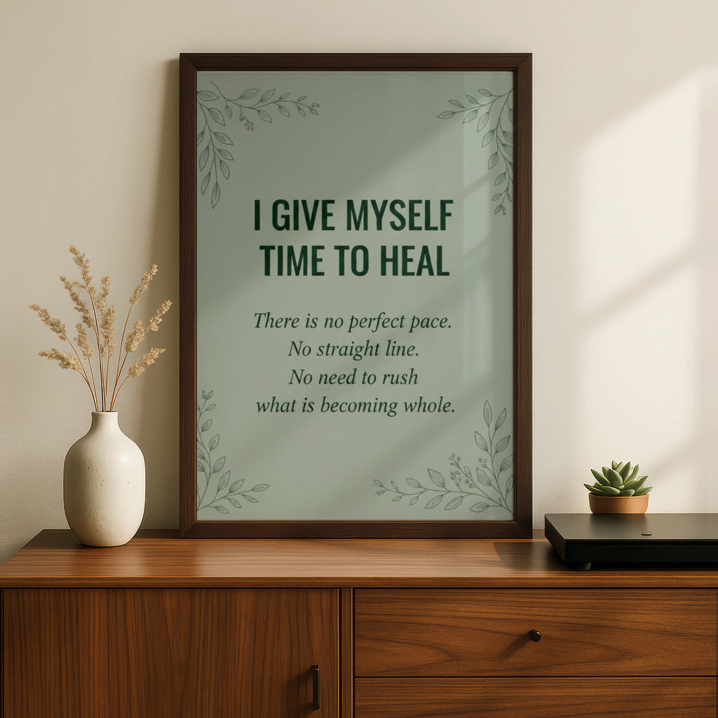 I Give Myself Time To Heal Poster, Sage Green Mental Health Wall Art, Botanical Affirmation Print