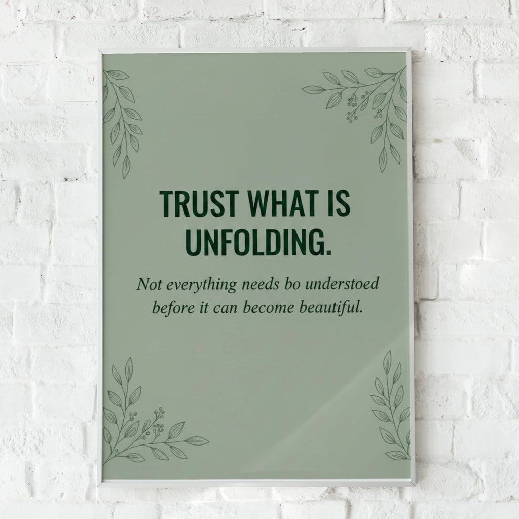 Trust What Is Unfolding Poster, Sage Green Mindfulness Wall Art, Botanical Quote Print
