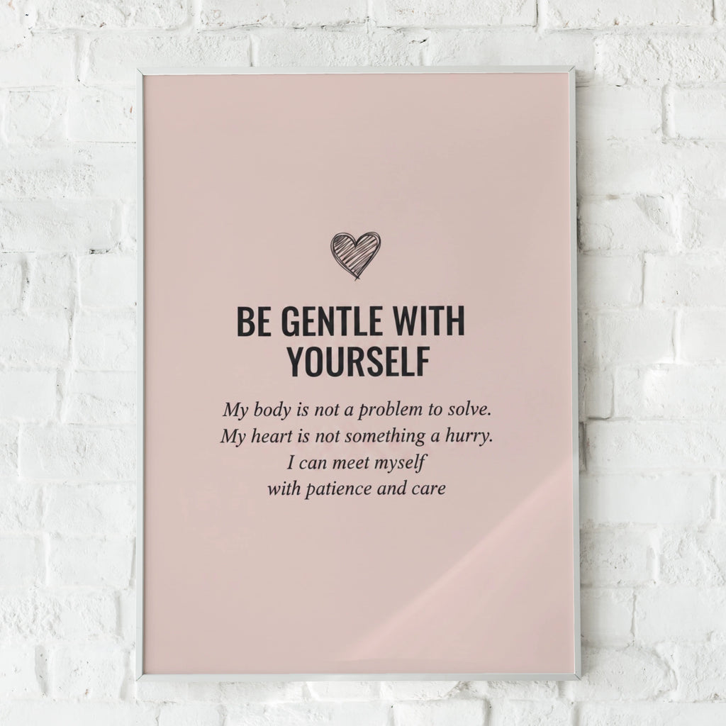 Be Gentle With Yourself Poster, Self Love Quote Print, Blush Pink Mental Health Wall Art