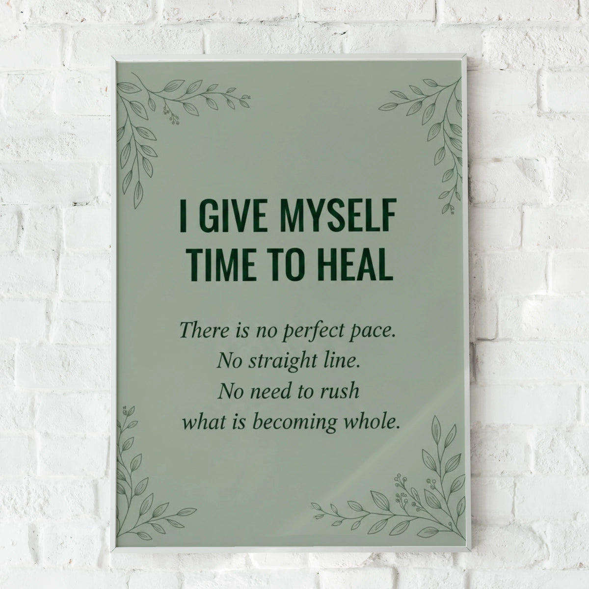 I Give Myself Time To Heal Poster, Sage Green Mental Health Wall Art, Botanical Affirmation Print
