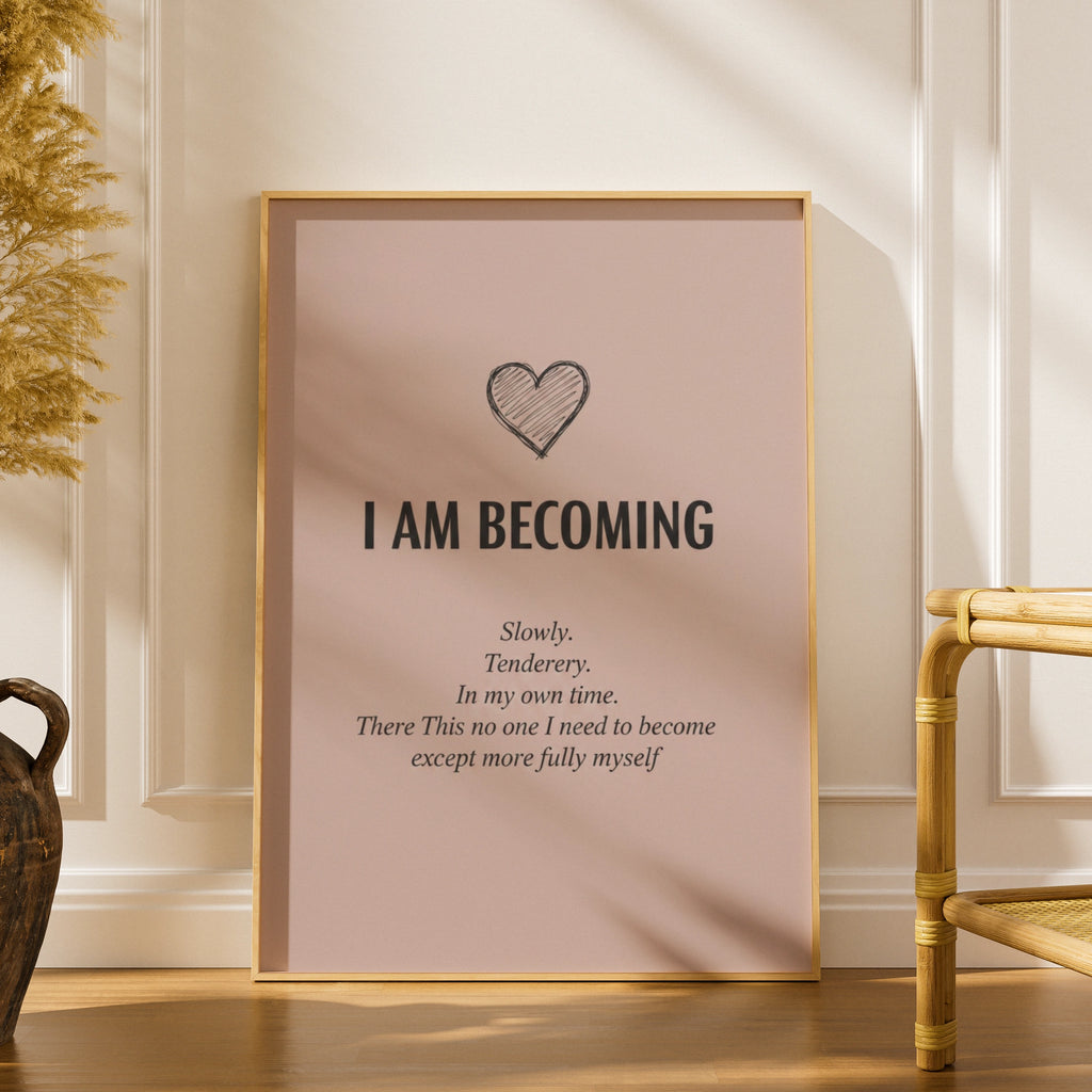 I Am Becoming Self Love Quote Poster, Blush Pink Motivational Wall Art Print
