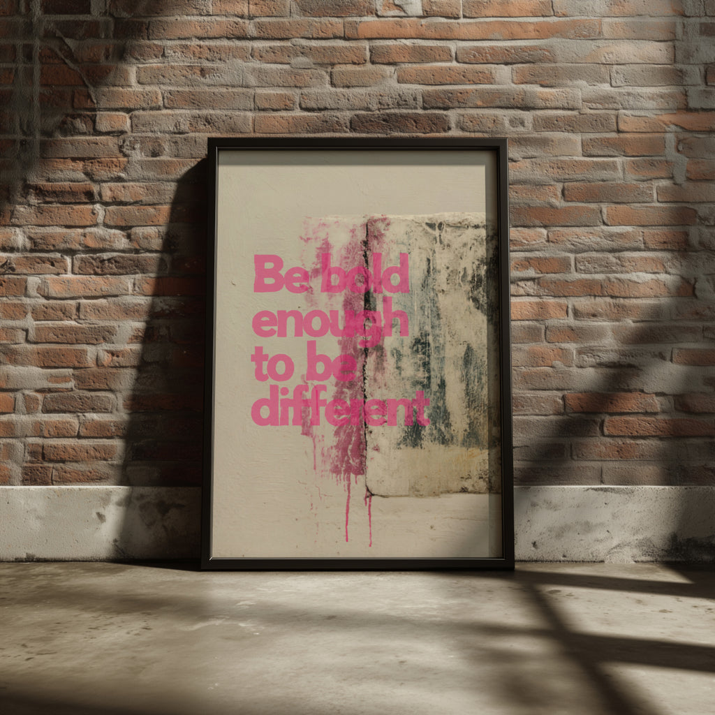 Be Bold Enough to Be Different Quote Poster, Pink Motivational Wall Art Print