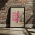 Be Bold Enough to Be Different Quote Poster, Pink Motivational Wall Art Print