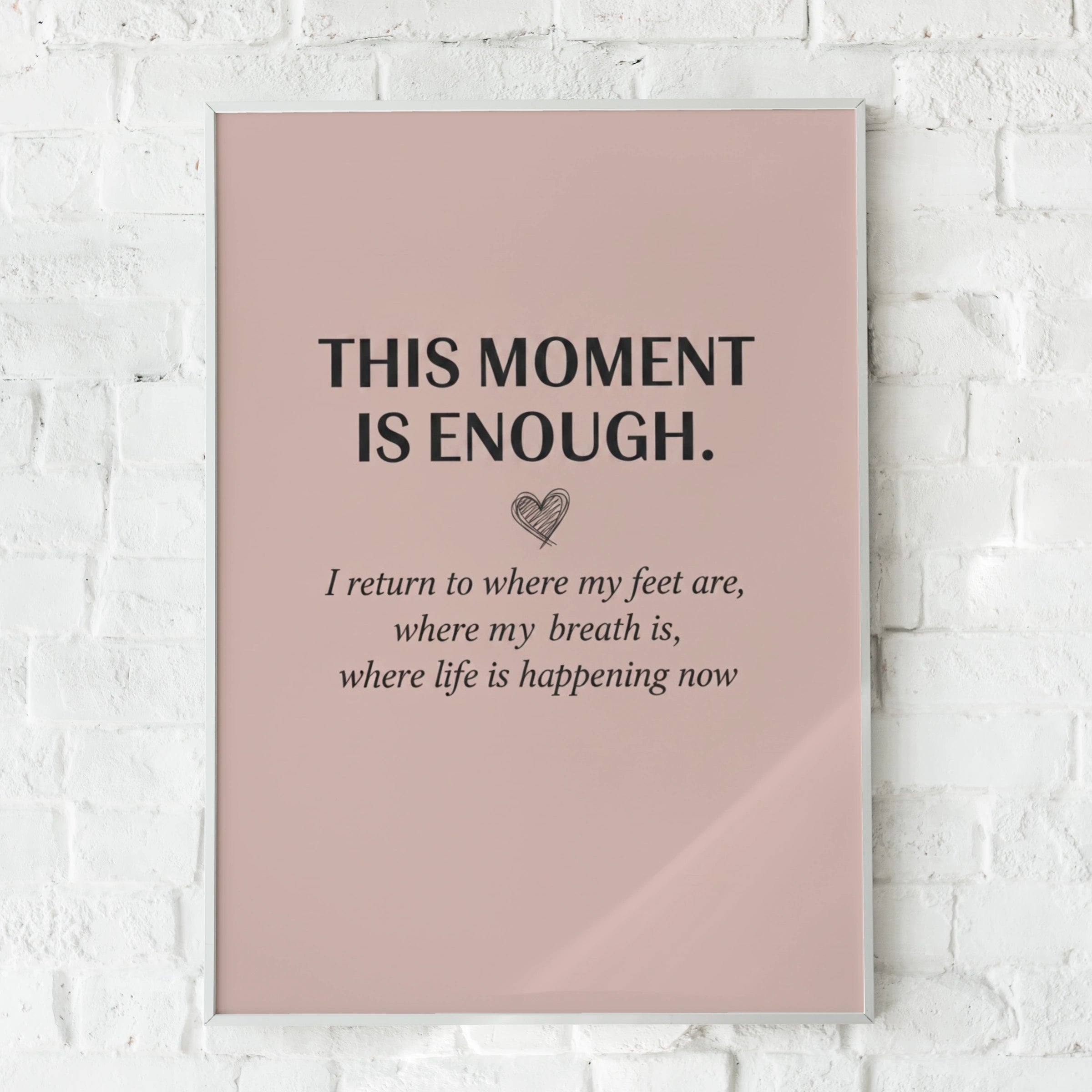 This Moment Is Enough Mindfulness Poster, Blush Pink Motivational Wall Art Print