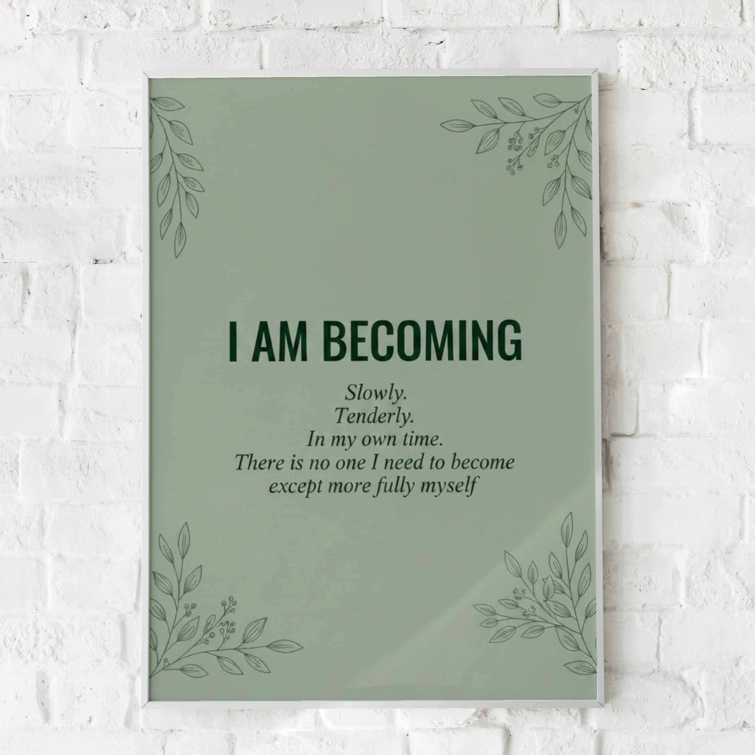 I Am Becoming Quote Print, Sage Green Botanical Wall Art, Self Growth Poster