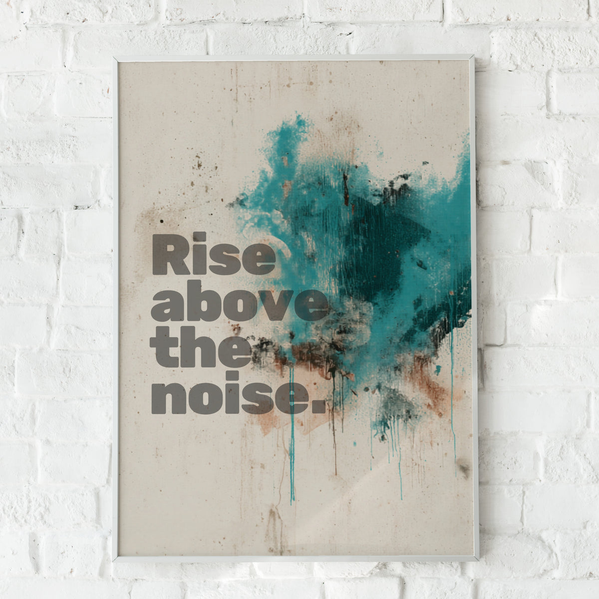Rise Above the Noise Motivational Quote Poster, Teal Abstract Wall Art Print