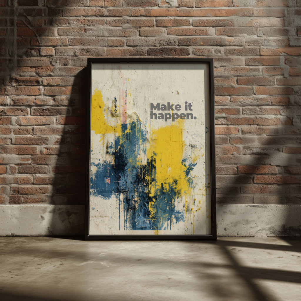 Make It Happen Quote Poster, Motivational Wall Art, Abstract Paint Splatter Print, Bold Typography
