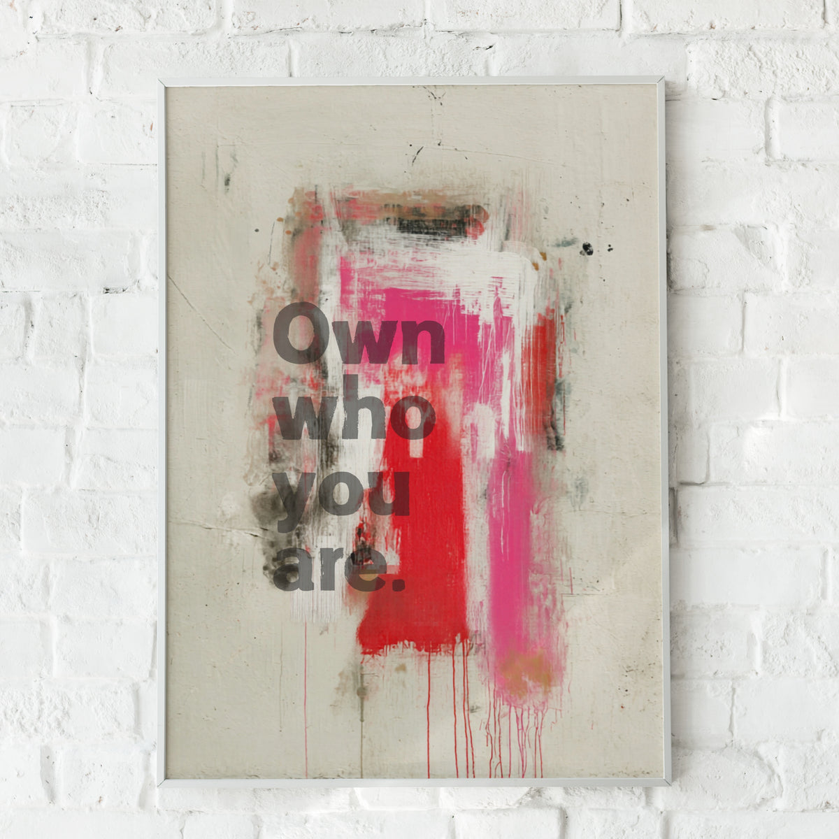 Own Who You Are Quote Print, Abstract Motivational Wall Art, Bold Typography Poster